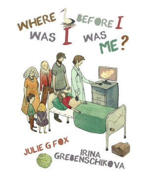 Where Was I Before I Was Me?