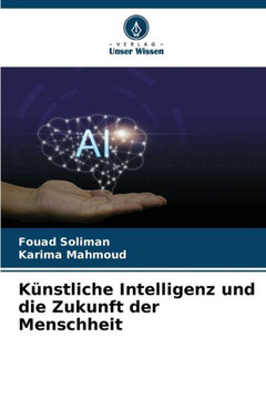 Künstliche Intelligenz und die Zukunft der Menschheit