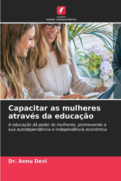 Capacitar as mulheres através da educação Capacitar as mulheres através da educação