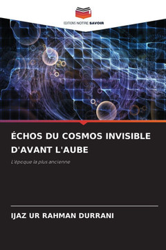 Échos Du Cosmos Invisible d'Avant l'Aube