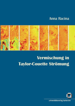 Vermischung in Taylor-Couette Strömung Vermischung in Taylor-Couette Strömung