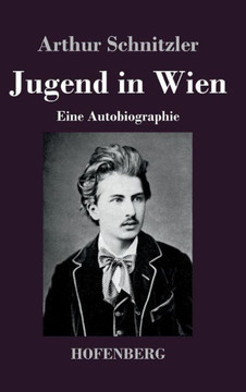 Jugend in Wien: Eine Autobiographie