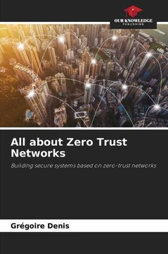 All about Zero Trust Networks