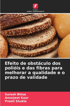 Efeito de obstáculo dos polióis e das fibras para melhorar a qualidade e o prazo de validade