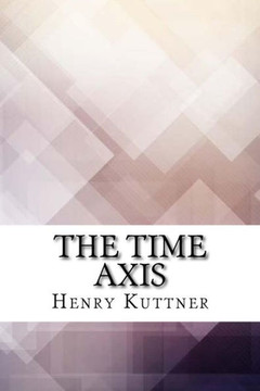 The Time Axis The Time Axis
