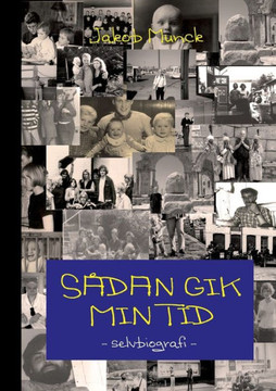 Sådan gik min tid: - en selvbiografi