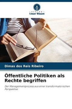 Öffentliche Politiken als Rechte begriffen Öffentliche Politiken als Rechte begriffen