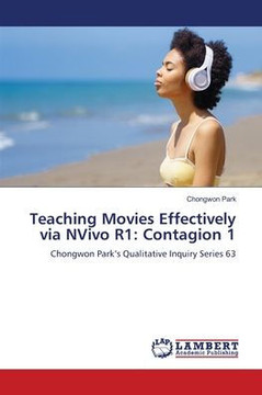 Teaching Movies Effectively via NVivo R1: Contagion 1 Teaching Movies Effectively via NVivo R1: Contagion 1