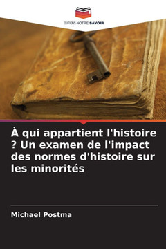 À qui appartient l'histoire ? Un examen de l'impact des normes d'histoire sur les minorités