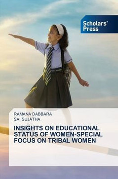 Insights on Educational Status of Women-Special Focus on Tribal Women