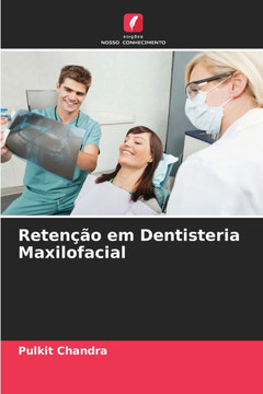 Retenção em Dentisteria Maxilofacial Retenção em Dentisteria Maxilofacial