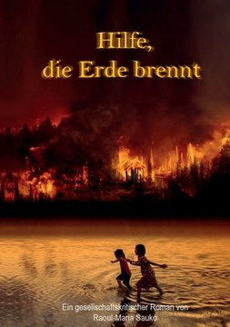 Hilfe, die Erde brennt Hilfe, die Erde brennt