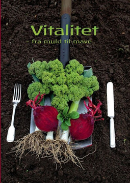 Vitalitet: Fra muld til mave