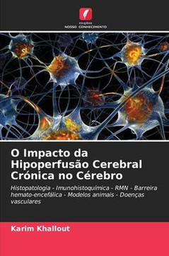 O Impacto da Hipoperfusão Cerebral Crónica no Cérebro