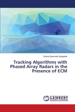 Tracking Algorithms with Phased Array Radars in the Presence of ECM