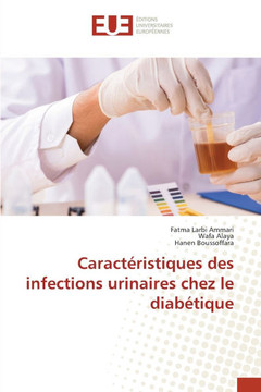 Caractéristiques des infections urinaires chez le diabétique Caractéristiques des infections urinaires chez le diabétique