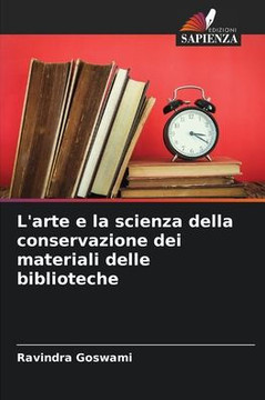 L'arte e la scienza della conservazione dei materiali delle biblioteche