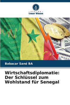Wirtschaftsdiplomatie: Der Schlüssel zum Wohlstand für Senegal