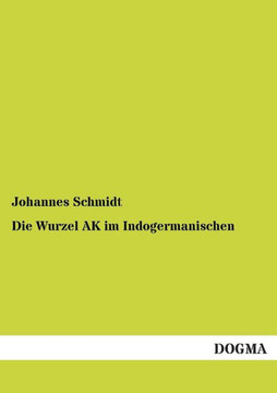 Die Wurzel AK Im Indogermanischen Die Wurzel AK Im Indogermanischen
