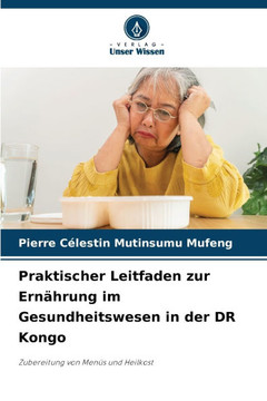 Praktischer Leitfaden zur Ern?hrung im Gesundheitswesen in der DR Kongo