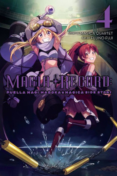 Magia Record: Puella Magi Madoka Magica Side Story, Vol. 4 (Magia Record: Puella Magi Madoka Magica, 4)
