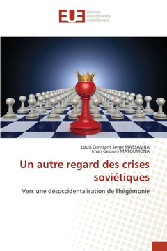 Un autre regard des crises soviétiques