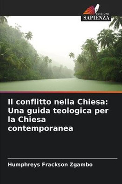 Il conflitto nella Chiesa: Una guida teologica per la Chiesa contemporanea