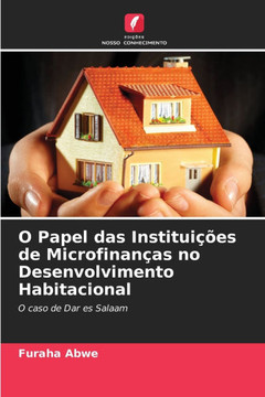 O Papel das Instituições de Microfinanças no Desenvolvimento Habitacional
