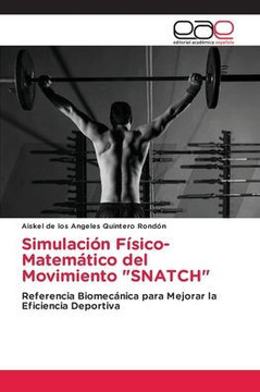 Simulación Físico-Matemático del Movimiento ""SNATCH""