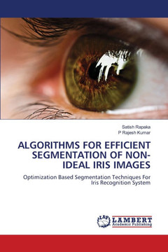 Algorithms for Efficient Segmentation of Non-ideal Iris Images