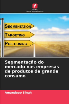 Segmentação do mercado nas empresas de produtos de grande consumo