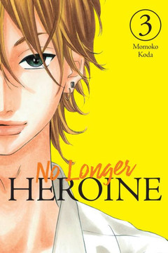 No Longer Heroine, Vol. 3 (No Longer Heroine, 3) No Longer Heroine, Vol. 3 (No Longer Heroine, 3)