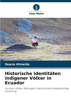 Historische Identitäten indigener Völker in Ecuador