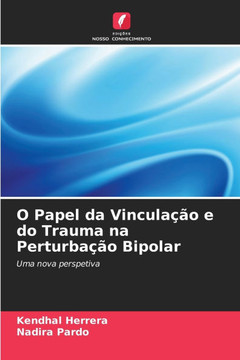 O Papel da Vinculação e do Trauma na Perturbação Bipolar