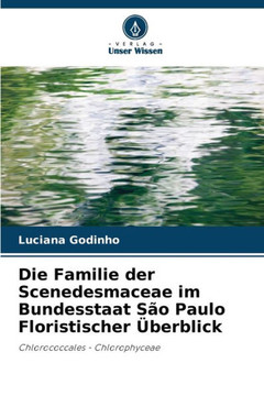 Die Familie der Scenedesmaceae im Bundesstaat São Paulo Floristischer Überblick