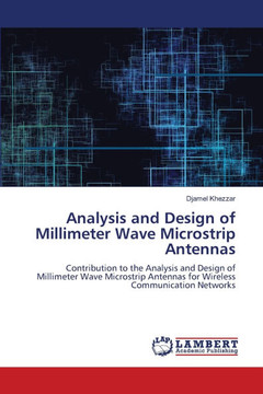 Analysis and Design of Millimeter Wave Microstrip Antennas