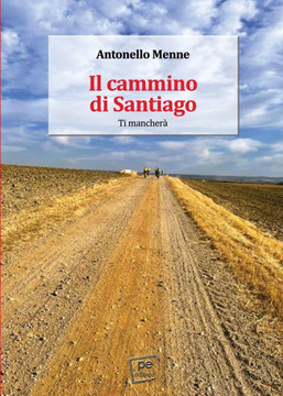 Il cammino di Santiago: Ti mancherà