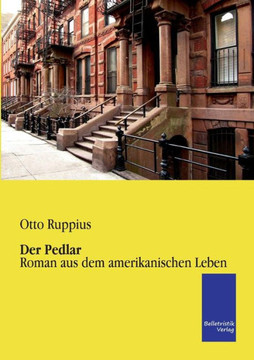 Der Pedlar: Roman aus dem amerikanischen Leben