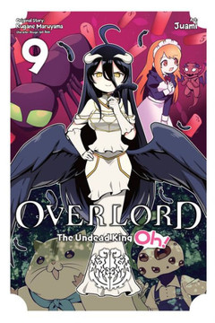 Overlord: The Undead King Oh!, Vol. 9 (Overlord: The Undead King Oh!, 9)