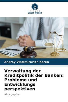 Verwaltung der Kreditpolitik der Banken: Probleme und Entwicklungs perspektiven