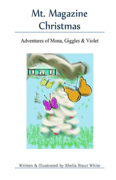 Mt. Magazine Christmas: Adventures Of Mona, Giggles And Violet