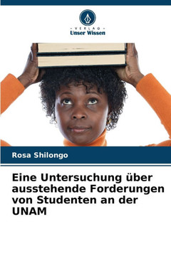 Eine Untersuchung über ausstehende Forderungen von Studenten an der UNAM Eine Untersuchung über ausstehende Forderungen von Studenten an der UNAM