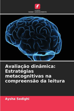 Avaliação dinâmica: Estratégias metacognitivas na compreensão da leitura