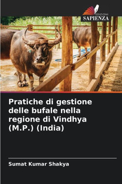 Pratiche di gestione delle bufale nella regione di Vindhya (M.P.) (India)