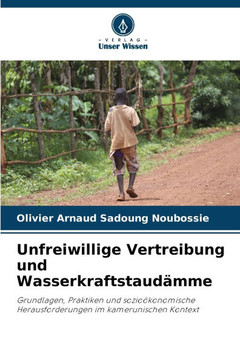 Unfreiwillige Vertreibung und Wasserkraftstaudämme