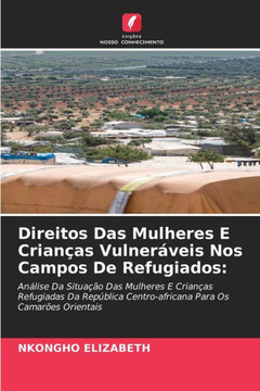 Direitos Das Mulheres E Crianças Vulneráveis Nos Campos De Refugiados
