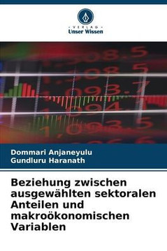 Beziehung zwischen ausgewählten sektoralen Anteilen und makroökonomischen Variablen