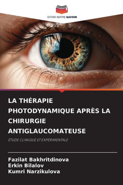 La Thérapie Photodynamique Après La Chirurgie Antiglaucomateuse La Thérapie Photodynamique Après La Chirurgie Antiglaucomateuse