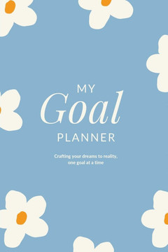 My Goal Planner: Crafting your Dreams to Reality, One Goal at a Time