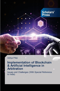 Implementation of Blockchain & Artificial Intelligence in Arbitration